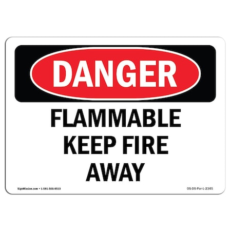 Signmission OSHA Sign, Flammable Keep Fire Away, 5in X 3.5in Decal, 3.5" W, 5" L, Landscape, OS-DS-D-35-L-2345 OS-DS-D-35-L-2345